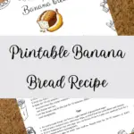 Printable Banana Bread Recipe (Free PDF)