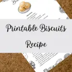 Printable Biscuits Recipe